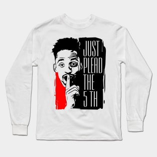 Plead the 5th Long Sleeve T-Shirt